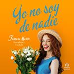 Yo no soy de nadie 