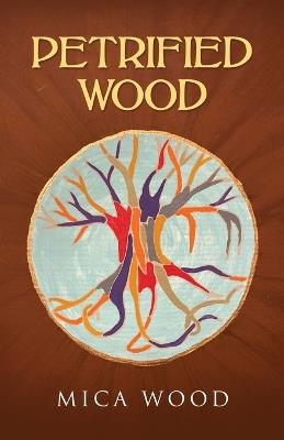 Petrified Wood - Mica Wood - cover