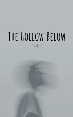 The Hollow Below - Taya Luce - cover