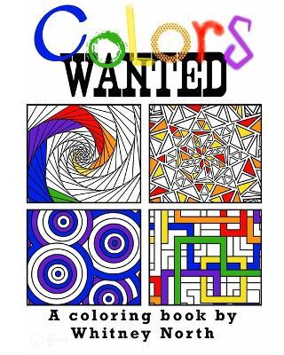 Colors WANTED: A coloring book for all ages - Whitney North - cover