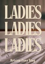 Ladies, Ladies, Ladies