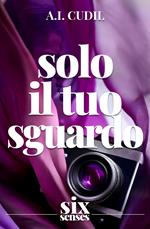 Solo il tuo sguardo