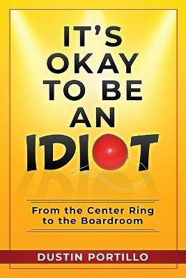 It's Okay To Be An IDIOT - Portillo - cover