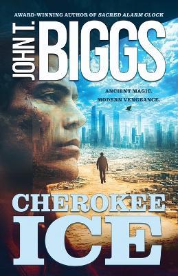 Cherokee Ice - John T Biggs - cover