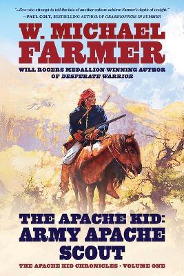 The Apache Kid: Army Apache Scout - W Michael Farmer - cover