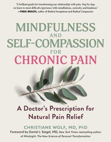 Mindfulness and Self-Compassion for Chronic Pain