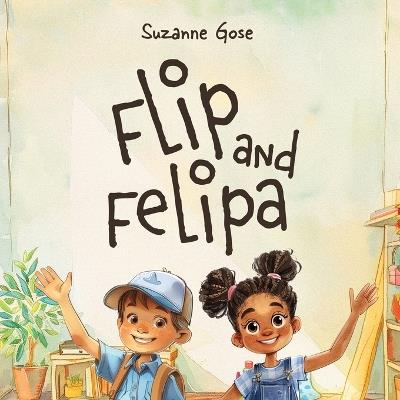 Flip and Felipa - Suzanne Gose - cover