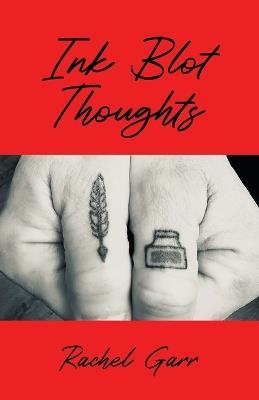 Ink Blot Thoughts - Rachel Garr - cover