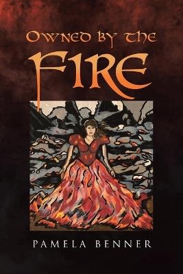 Owned by the Fire - Pamela Benner - cover