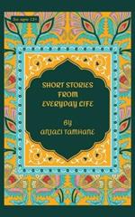 Short Stories from Everyday Life
