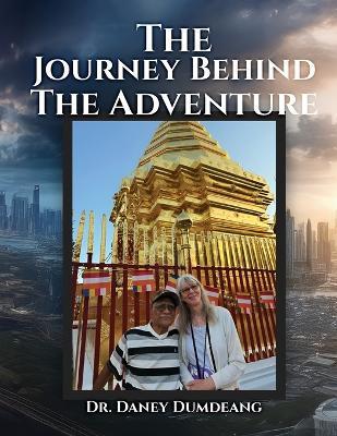 The Journey Behind the Adventure - Daney Dumdeang - cover
