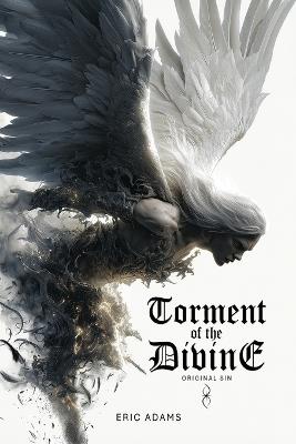 Torment of the Divine: Original Sin - Eric Adams - cover