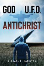 God; U.F.O.; Antichrist