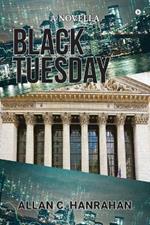 Black Tuesday: A Novella