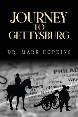 Journey to Gettysburg - Mark Hopkins - cover