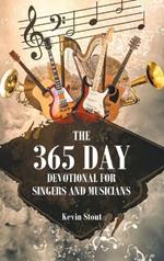 The 365 Day Devotional For Singers And Musicians