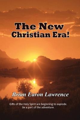 The New Christian Era - Brian Earon Lawrence - cover