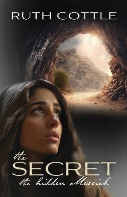 The Secret: The Hidden Messiah - Ruth Cottle - cover