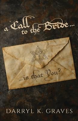 A Call to the Bride...Is That You? - Darryl K Graves - cover