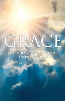 Grace: Encouraging, Uplifting, Inspirational! - John Broderick - cover