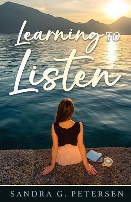 Learning to Listen - Sandra G Petersen - cover