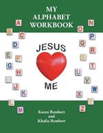 My Alphabet Workbook: Jesus Loves Me