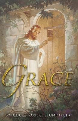 Grace - Judge J Robert Stump (Ret ) - cover