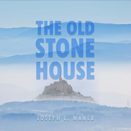 The Old Stone House