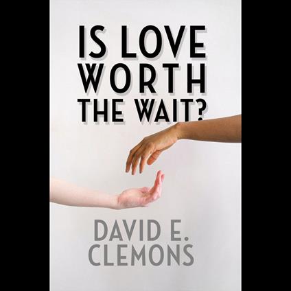 Is Love Worth the Wait?