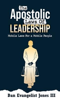 The Apostolic Laws of Leadership - Dan Evangelist Jones - cover