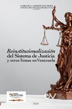 REINSTITUCIONALIZACI?N DEL SISTEMA DE JUSTICIA Y OTROS TEMAS EN VENEZUELA Cuatro a?os de actividades 2019-2023