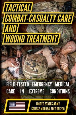 Tactical Combat Casualty Care and Wound Treatment - U S Department of Defense - cover