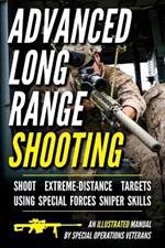 Advanced Long Range Shooting: An Illustrated Manual