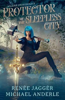 Protector of the Sleepless City - Renée Jaggér,Michael Anderle - cover