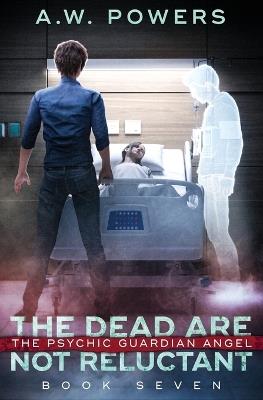 The Dead are Not Reluctant - A W Powers - cover