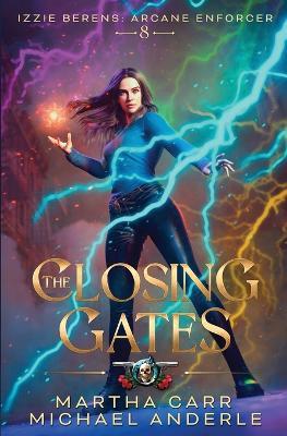 The Closing Gates - Martha Carr,Michael Anderle - cover