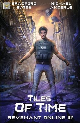 Tiles of Time - Bradford Bates,Michael Anderle - cover