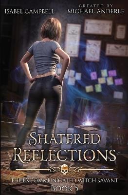 Shattered Reflections - Isabel Campbell,Michael Anderle - cover