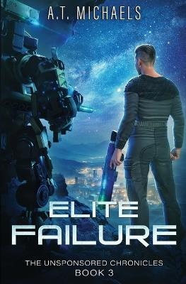 Elite Failure - A T Michaels,Michael Anderle - cover
