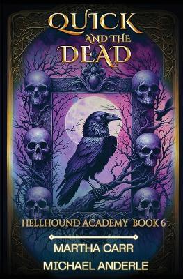 Quick and the Dead - Martha Carr,Michael Anderle - cover