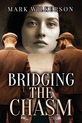 Bridging The Chasm - Mark Wilkerson - cover