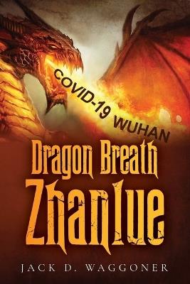 Dragon Breath Zhanlue - Jack D Waggoner - cover
