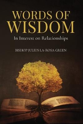 Words of Wisdom: In Interest on Relationships - Bishop Julius La-Rosa Green - cover