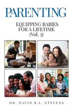 Parenting: Equipping Babies for a Lifetime