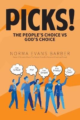 Picks!: The People's Choice vs God's Choice (See Bible Faces Book 1) - Norma E Barber - cover