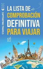 La lista de comprobación definitiva para viajar: Su guía esencial para viajar sin estrés