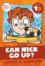 Can Nick Go Up?: Level 1D (ck/e/u/r)