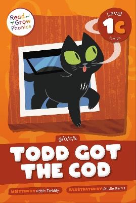 Todd Got the Cod: Level 1C (g/o/c/k) - Robin Twiddy - cover