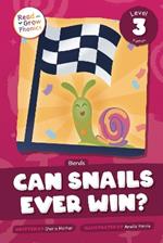 Can Snails Ever Win?: Level 3 (Blends)