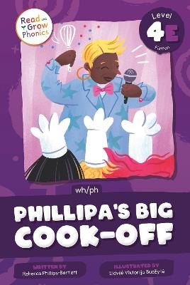 Phillipa's Big Cook-Off: Level 4E (wh/ph) - Rebecca Phillips-Bartlett - cover